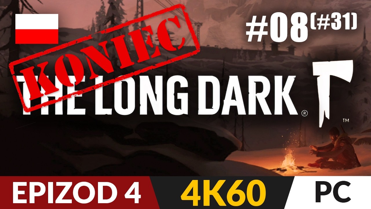 The Long Dark: Wintermute PL #08 (Full: #31) 🪓 Epizod 4 ❄️ Zakończenie epizodu | TLD Gameplay