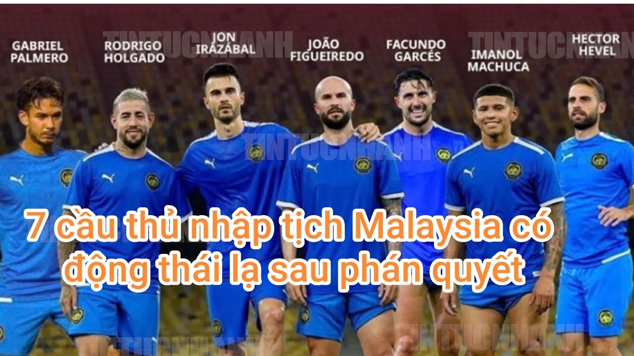 Phán quyết CAS với 7 cầu thủ nhập tịch Malaysia có động thái lạ