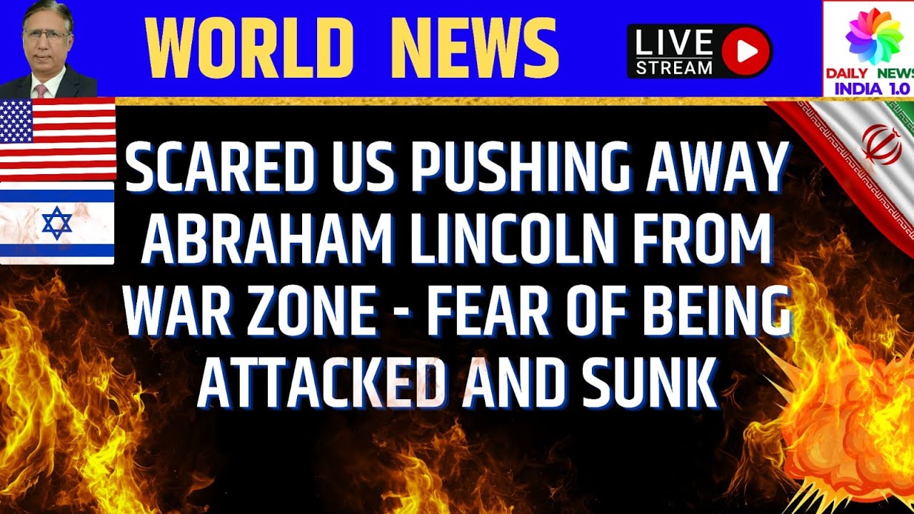 ईरान का चक्रव्यूह: Scared US Pushing Away Abraham Lincoln from War Zone - Fear of Being Attacked a