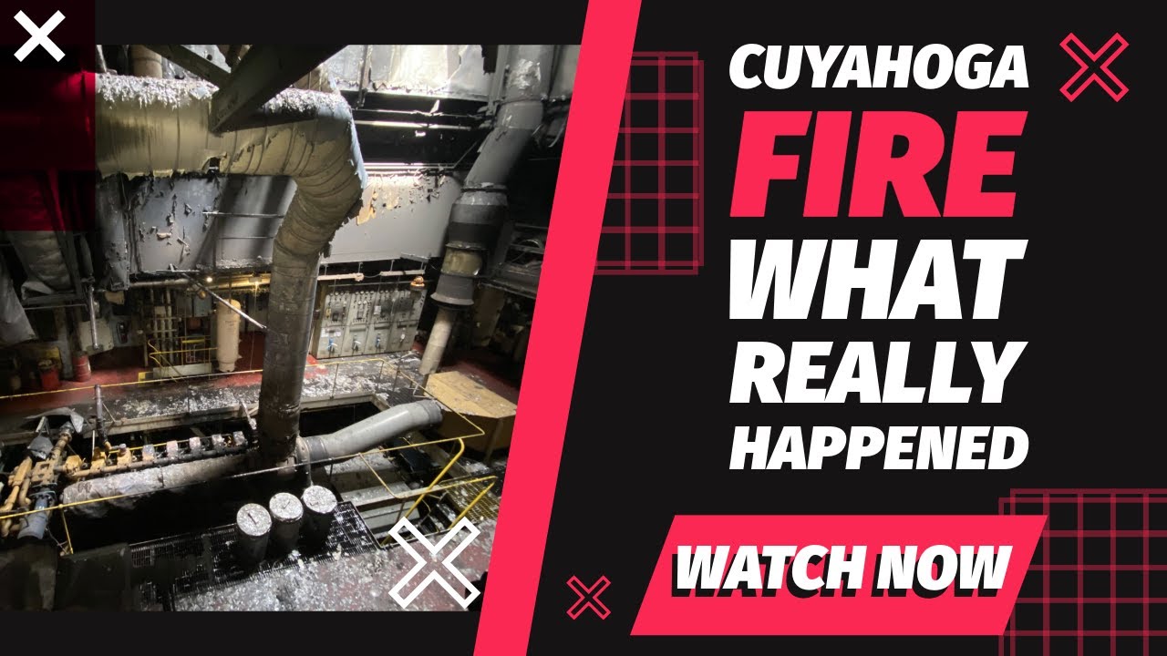 Cuyahoga Engine Room Fire (2023) – Behind the Scenes & TSB Findings