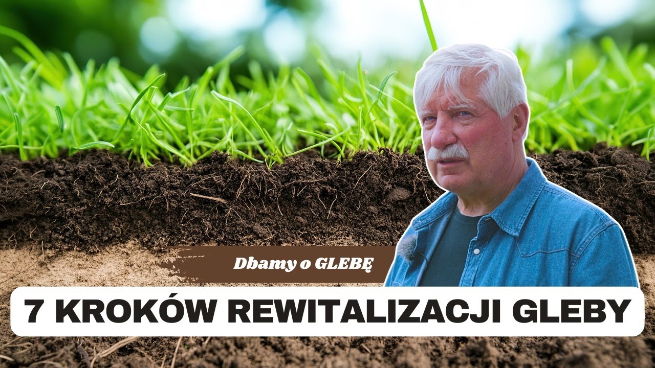 📌Jak odbudować glebę? 7 kroków rewitalizacji gleby. Dr inż. Jerzy Próchnicki | e-pole