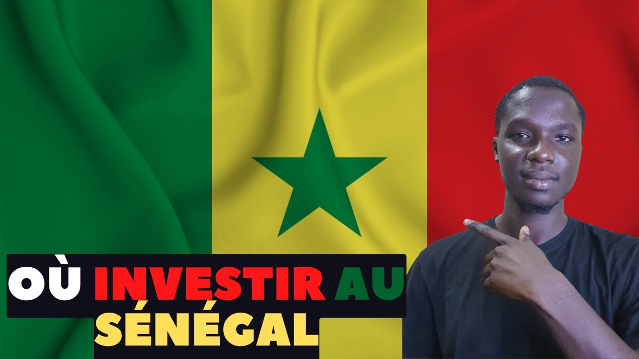 O&ugrave; investir son argent au S&eacute;n&eacute;gal