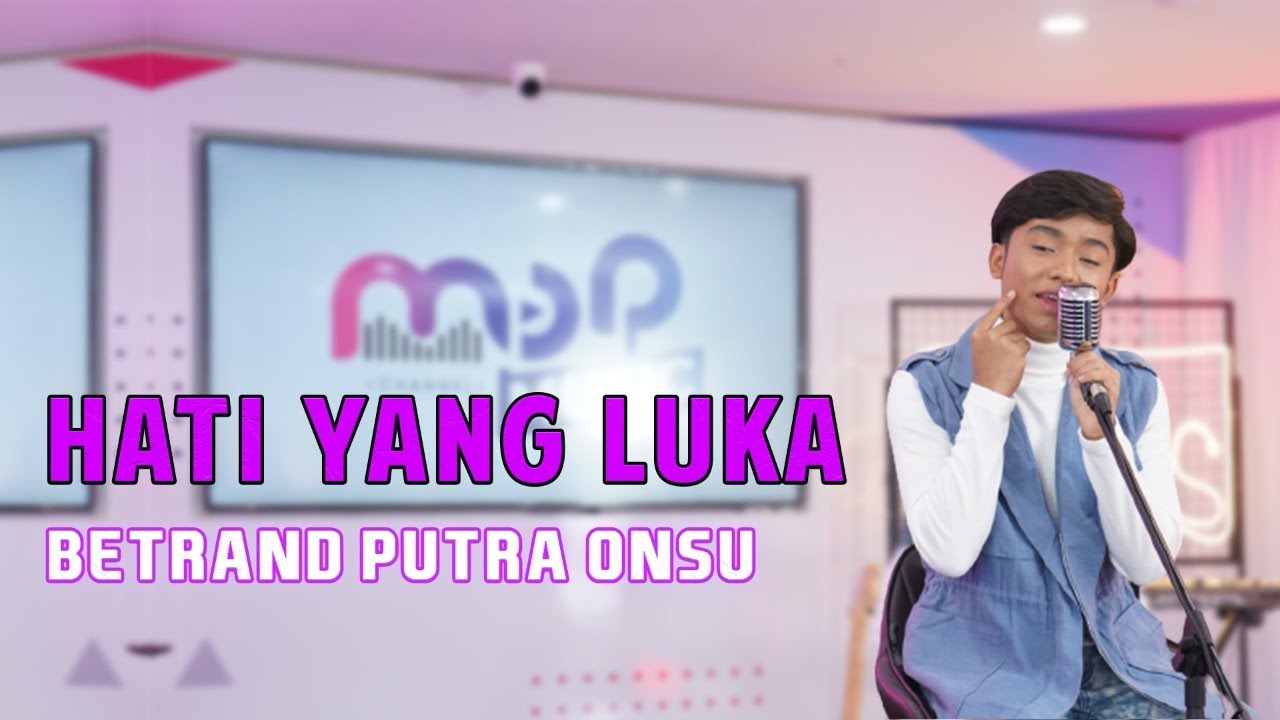 MOP MUSIC IS BACK | BETRAND PUTRA ONSU - HATI YANG LUKA (COVER)