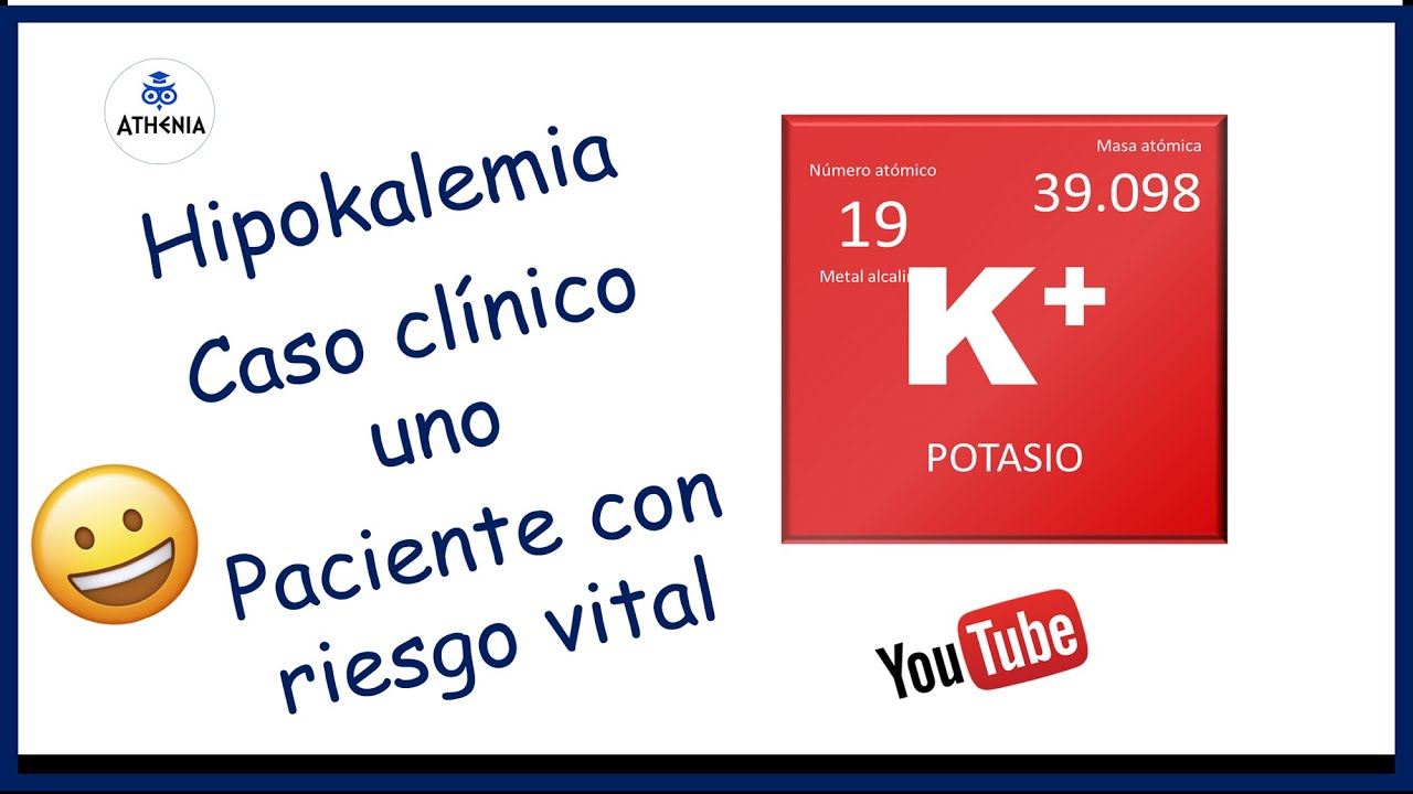 0 HIPOPOTASEMIA O HIPOKALEMIA CASO CLINICO UNO PACIENTE CON RIESGO PARA LA VIDA
