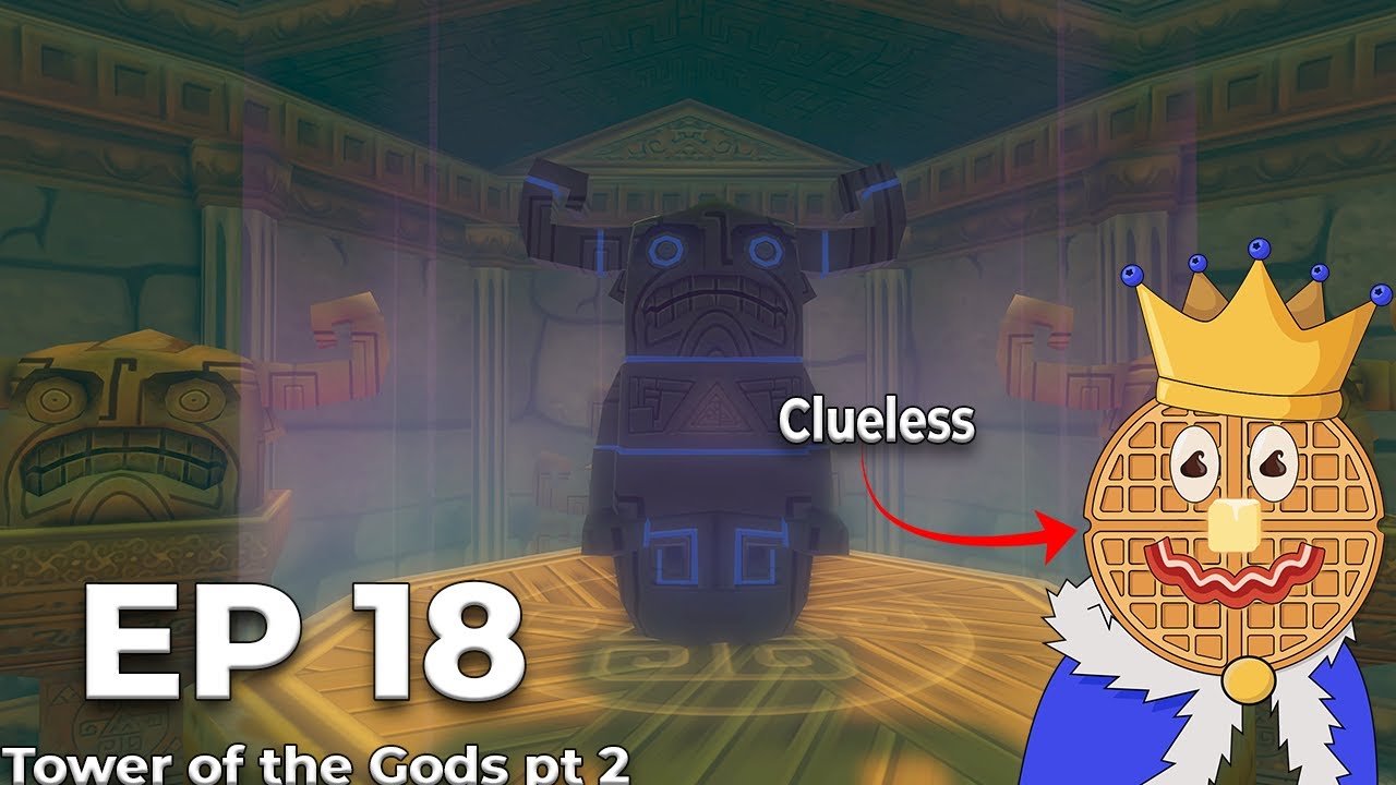 Legend of Zelda: The Wind Waker First Playthrough Episode 18 -Tower of the Gods pt 2