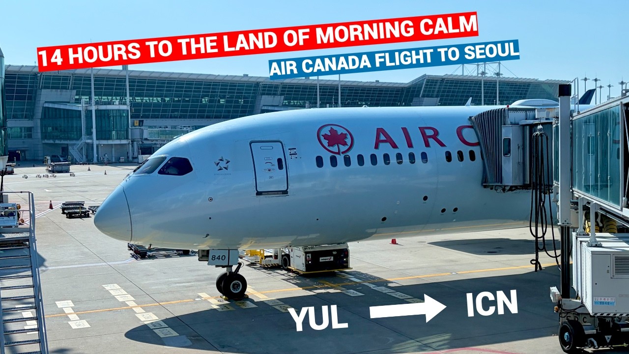 Air Canada (Economy) | Montr&eacute;al - Seoul | B787-9 | Trip Report
