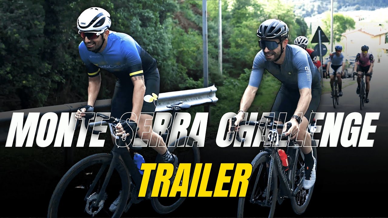 MONTE SERRA CHALLENGE 2022 (Trailer) - La scalata | PRIMO RADUNO FANTACYCLING
