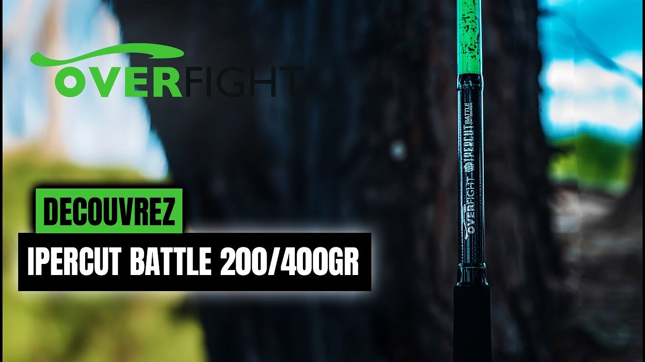 DÉCOUVREZ la canne Overfight Ipercut Battle 200/400gr !