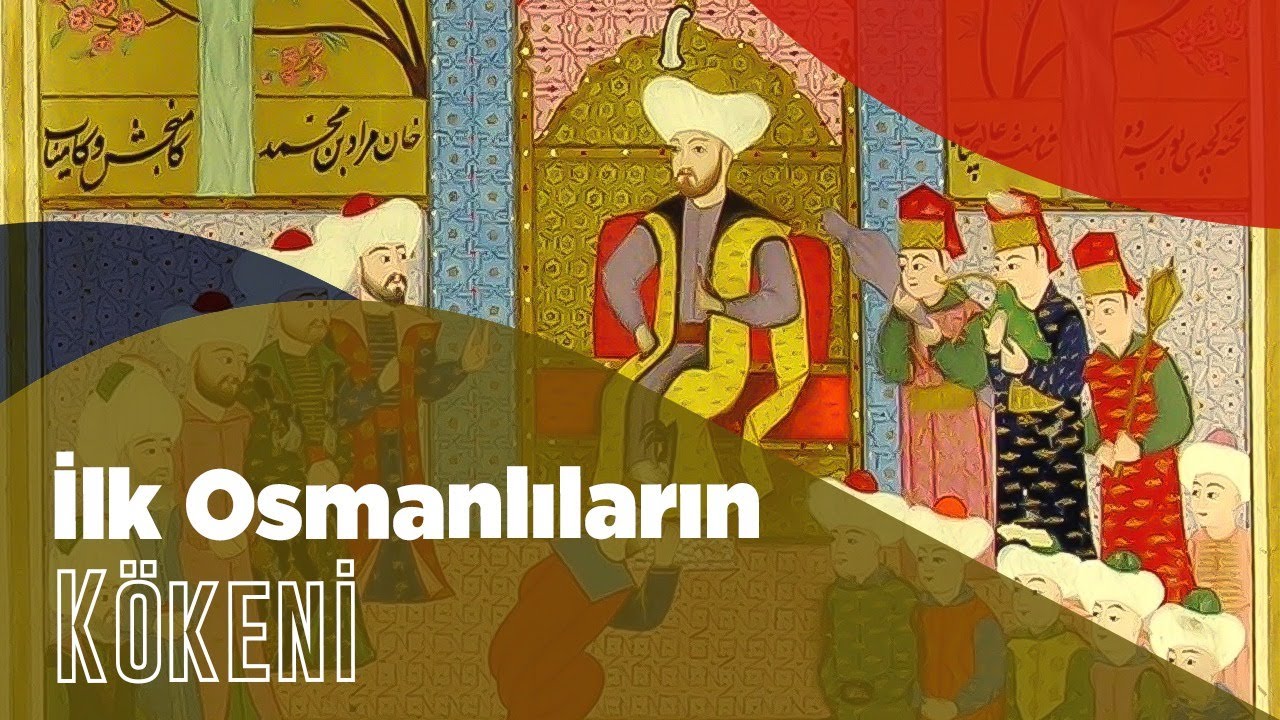 Tarih Masası  | İlk Osmanlıların Kökeni