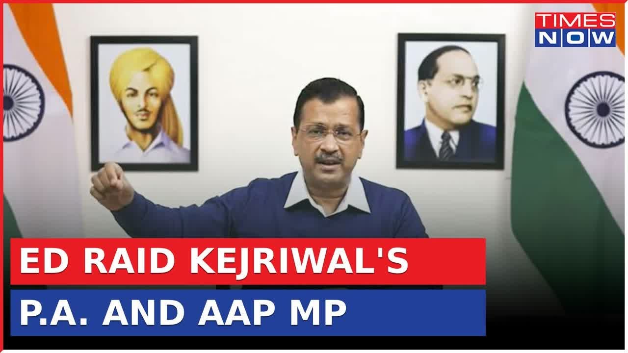 Delhi CM Arvind Kejriwal's P.A. And AAP Rajya Sabha MP Raided By ED I Politics Update I Times Now