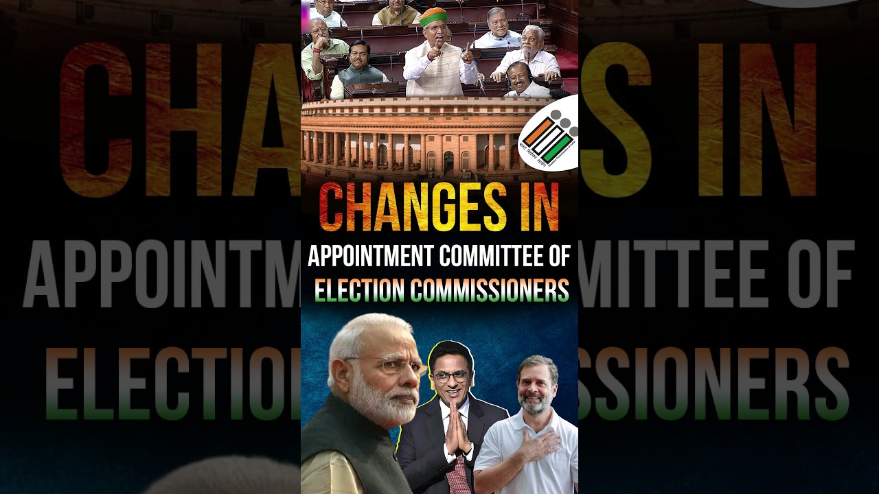 Changes in Appointment Committee of Election Commissioners