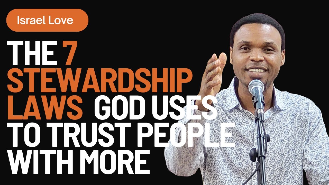 The 7 Stewardship Laws That God Uses to Trust People With More | Israel Love