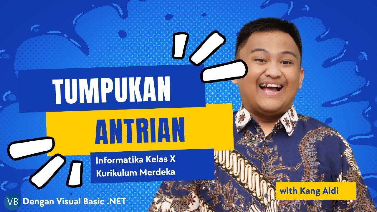 Tumpukan dan Antrian (Stack & Queue) | Informatika Kelas X Kurikulum Merdeka  | Ngode with Kang Aldi