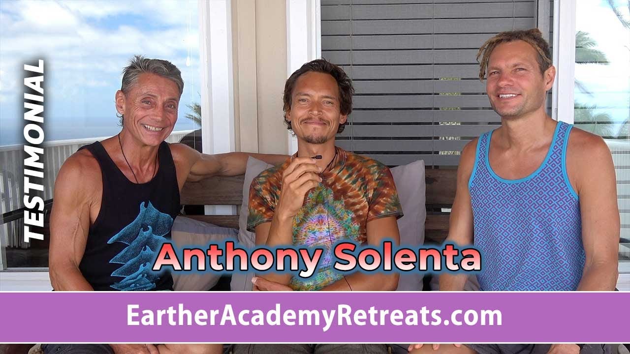 Anthony Solenta Testimonial | Earther Academy Retreats