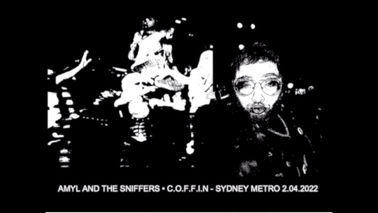 C.O.F.F.I.N - Cum in the Street w/Amyl and the Sniffers (Live at SYDNEY METRO - April 2, 2022)