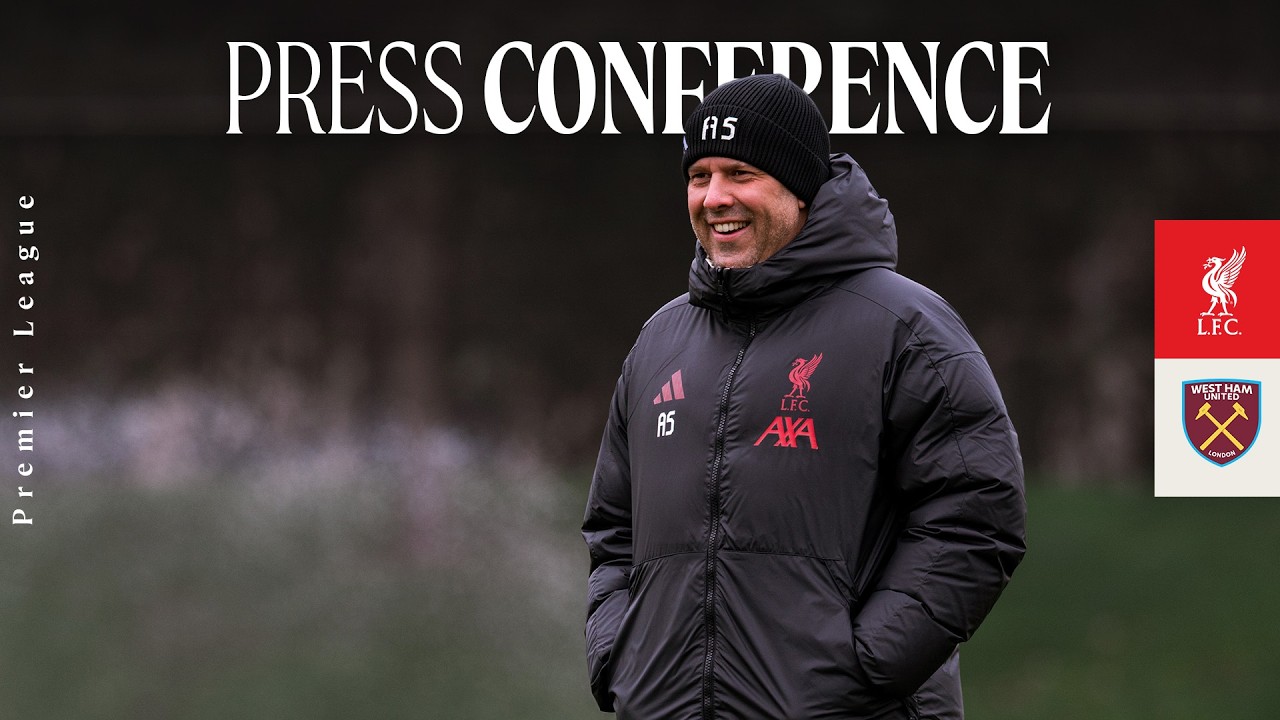 Arne Slot's pre-match press conference: Liverpool vs West Ham