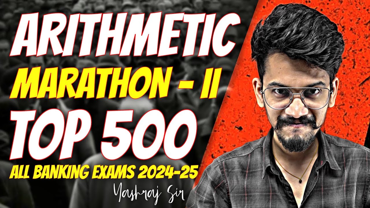🔥Arithmetic Marathon-ll 🔥All Banking Exams 2024 - 25 | Arithmetic Marathon | Yashraj Sir | Veteran