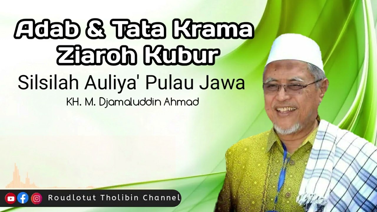 Adab & Tatakrama Ziarah Kubur | KH.M. Djamaluddin Ahmad | Tambakberas