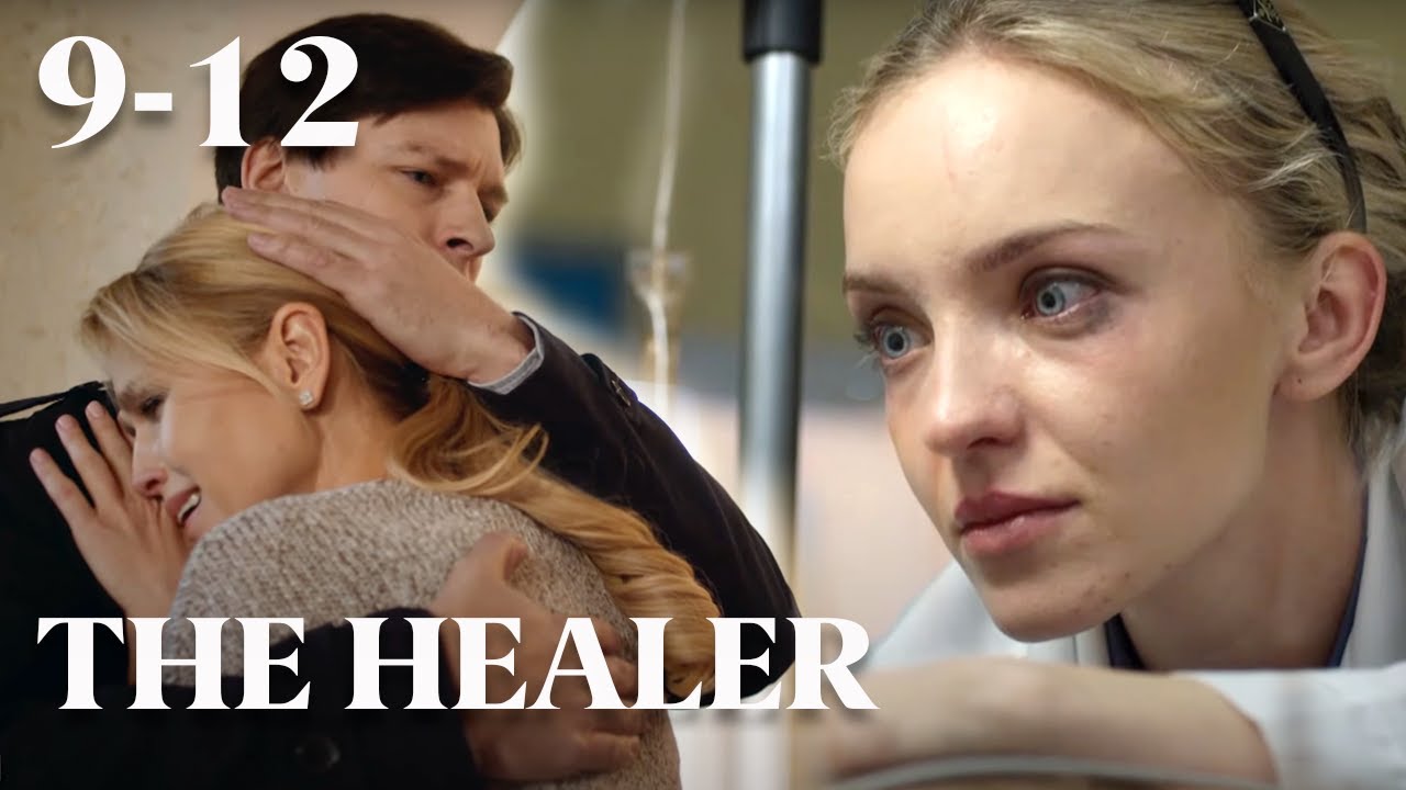 THE HEALER (Episodes 9-12) | NEW LOVE AND NEW LIFE