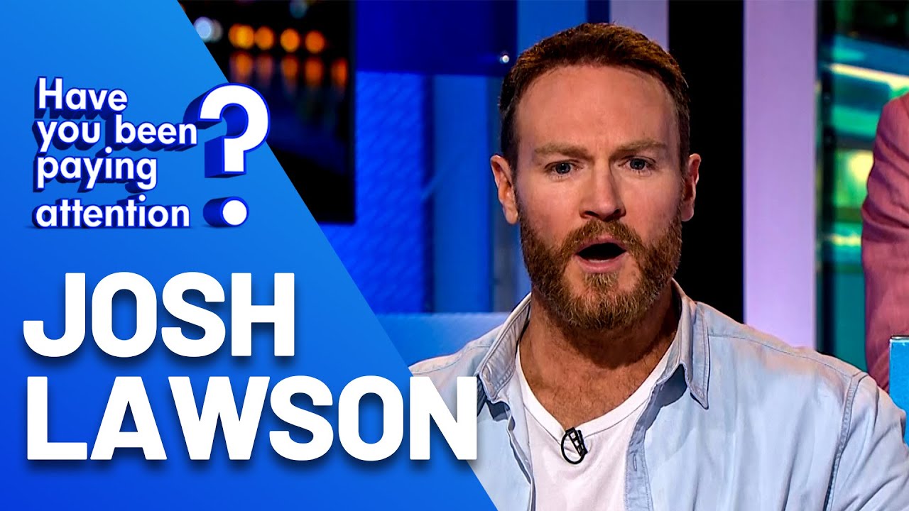 Josh Lawson on Have You Been Paying Attention?
