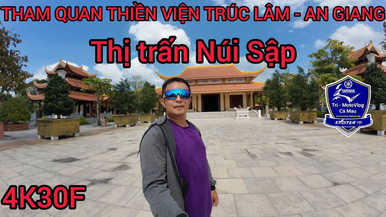 #015 Thiền viện Trúc lâm An Giang - Núi Sập ||  [ Trí Motovlog ]