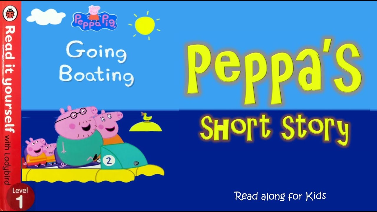 Peppa Pig's - Going Boating | Kids Read Along | Peppa Pig's Short Story | Mom Reads A Story