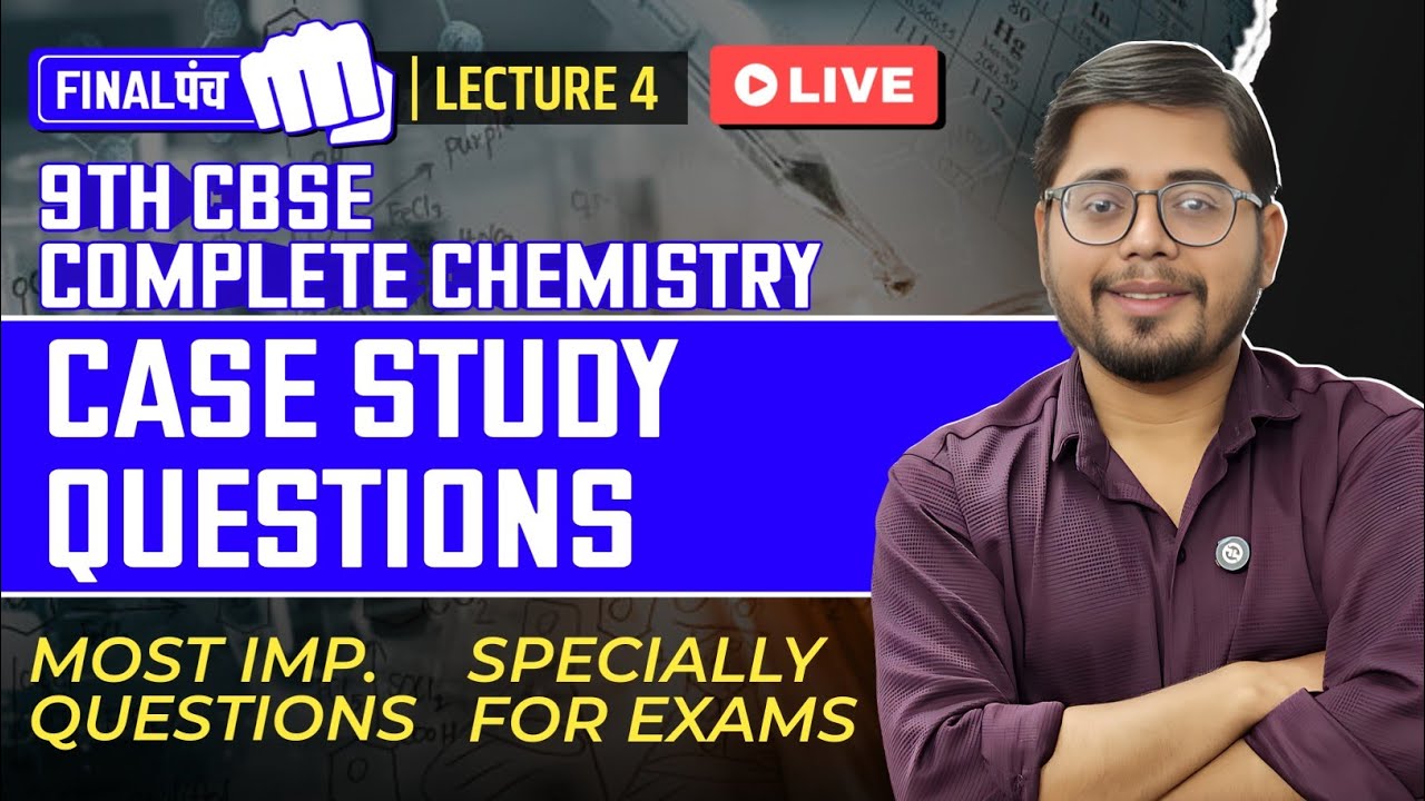 Class 9 Chemistry Case Study Questions | Important Questions | Complete NCERT | Exams 2026