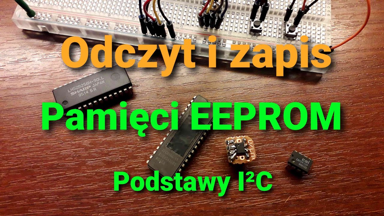 Komunikacja po I&sup2;C, odczyt i zapis pamięci EEPROM