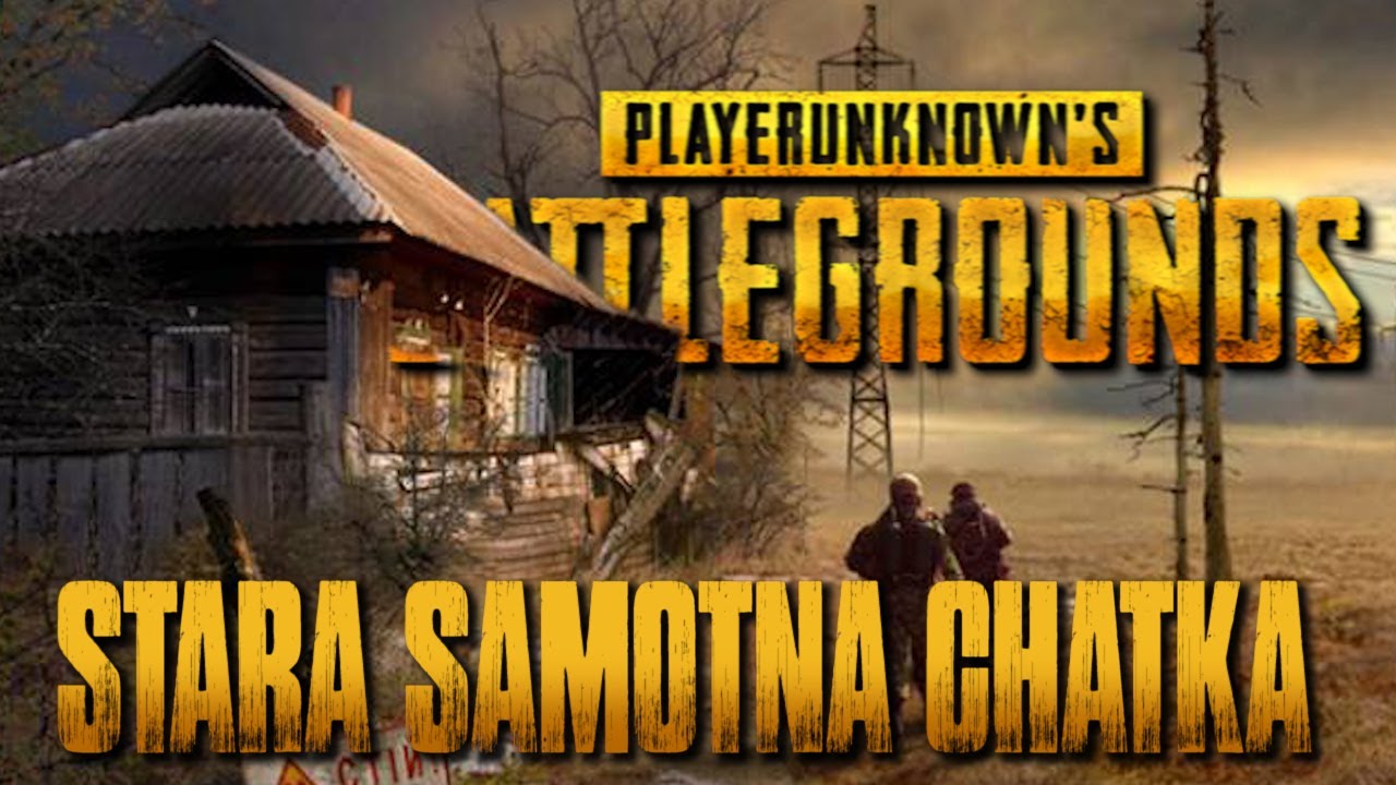 Stara Samotna Chatka - EKIPA w PlayerUnknown's Battlegrounds