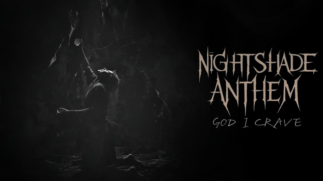 Nightshade Anthem - God I Crave