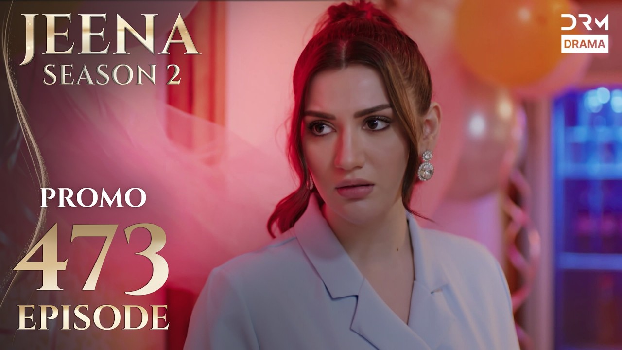 Jeena Season 2 | Promo | Episode 473 Tomorrow at 9PM | UH2O