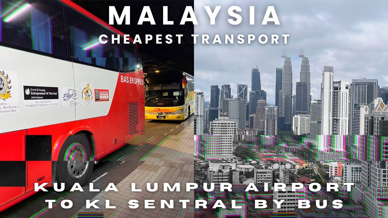 Kuala Lumpur Airport to KL Sentral by Bus | Twin Towers