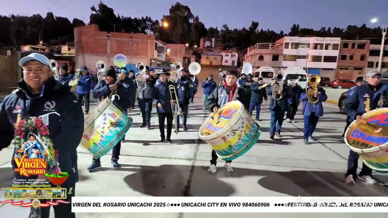VIRGEN DEL ROSARIO 2025 LLEGADA DE BANDA - UNICACHI CITY 