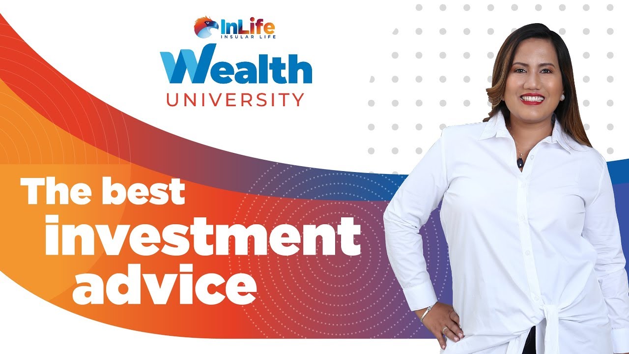 Wealth University | What's the best investment advice you can give me?
