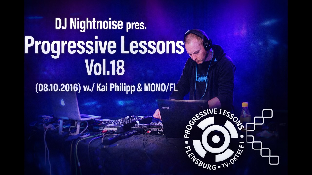 DJ Nightnoise pres. Progressive Lessons Vol.18 (08.10.2016) w./ Kai Philipp
