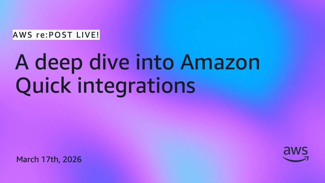 A deep dive into Amazon Quick integrations | AWS re:Post Live