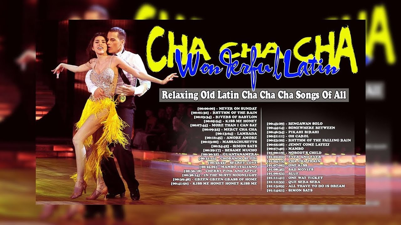 Nonstop Latin Dance Cha Cha Cha 2022 Playlist   Relaxing Old Latin Cha Cha Cha Of All Time