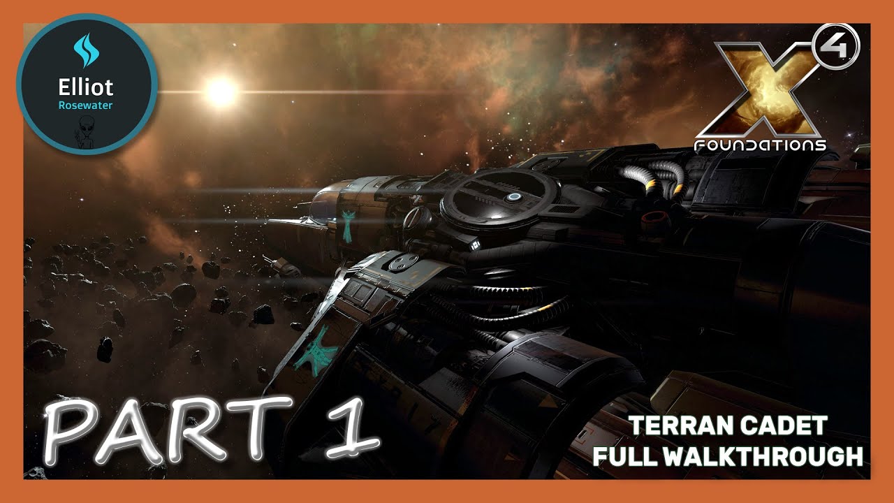 X4 Foundations -Terran Cadet full walkthrough: Part 1
