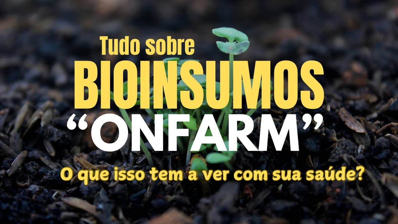🌾 BIOINSUMOS - A polêmica do “ONFARM” - Alimentando o Mundo | #agriculturasustentável