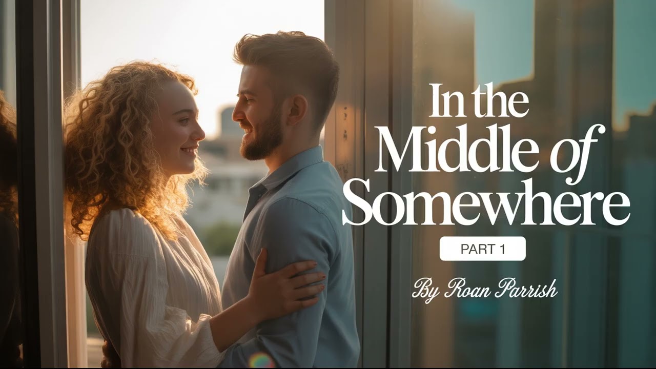 In the Middle of Somewhere Part 1 by Roan Parrish – A Gentle MM Romance Audiobook