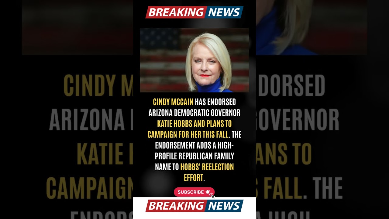 Cindy McCain Backs Democrat Katie Hobbs in Arizona