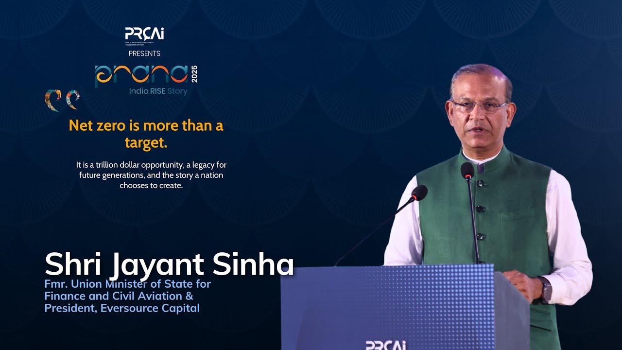 Net Zero is Net Positive | Shri Jayant Sinha on India&rsquo;s Green Growth Story | PRana 2025