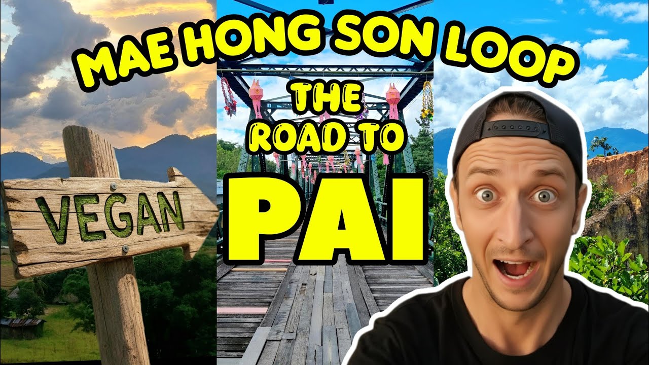 Ultimate Vegan Adventure: Mae Hong Son Loop (Part 1) The Road To Pai