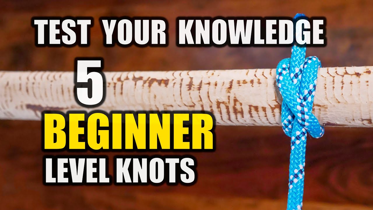 5 BEGINNER Knots TEST  - Do you know these knots?