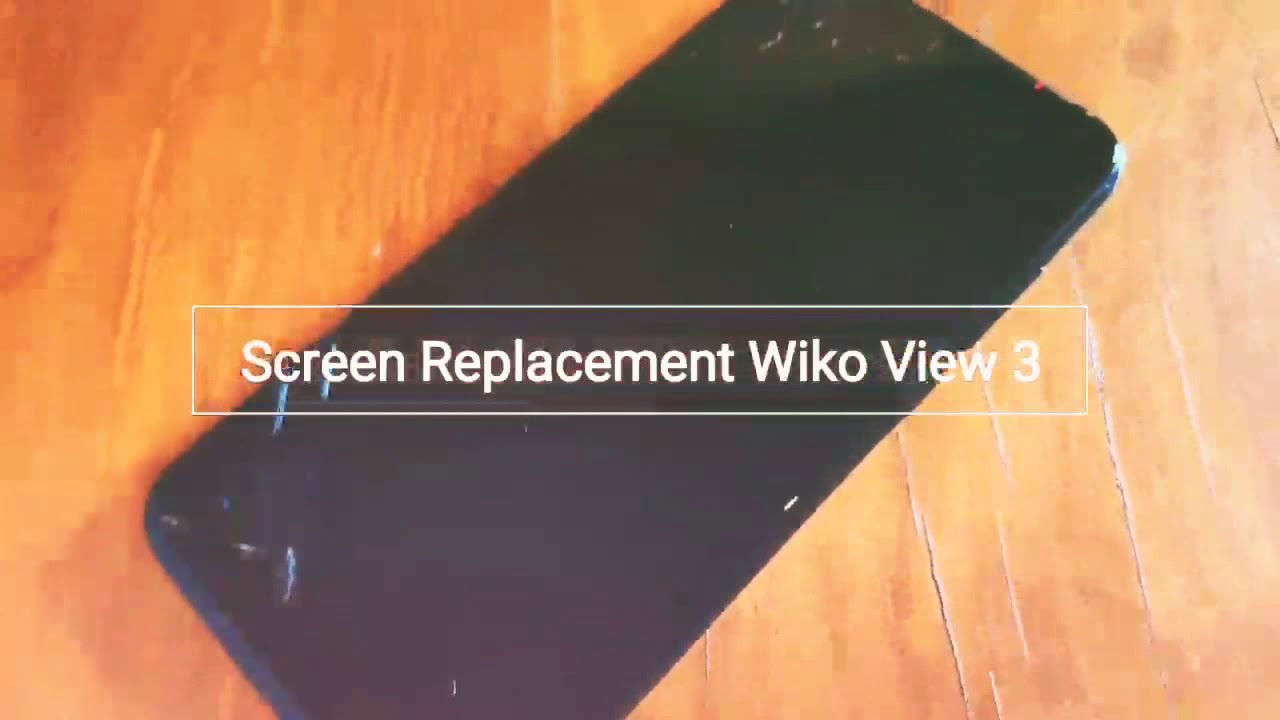Screen Replacement Wiko View 3 | W-P311