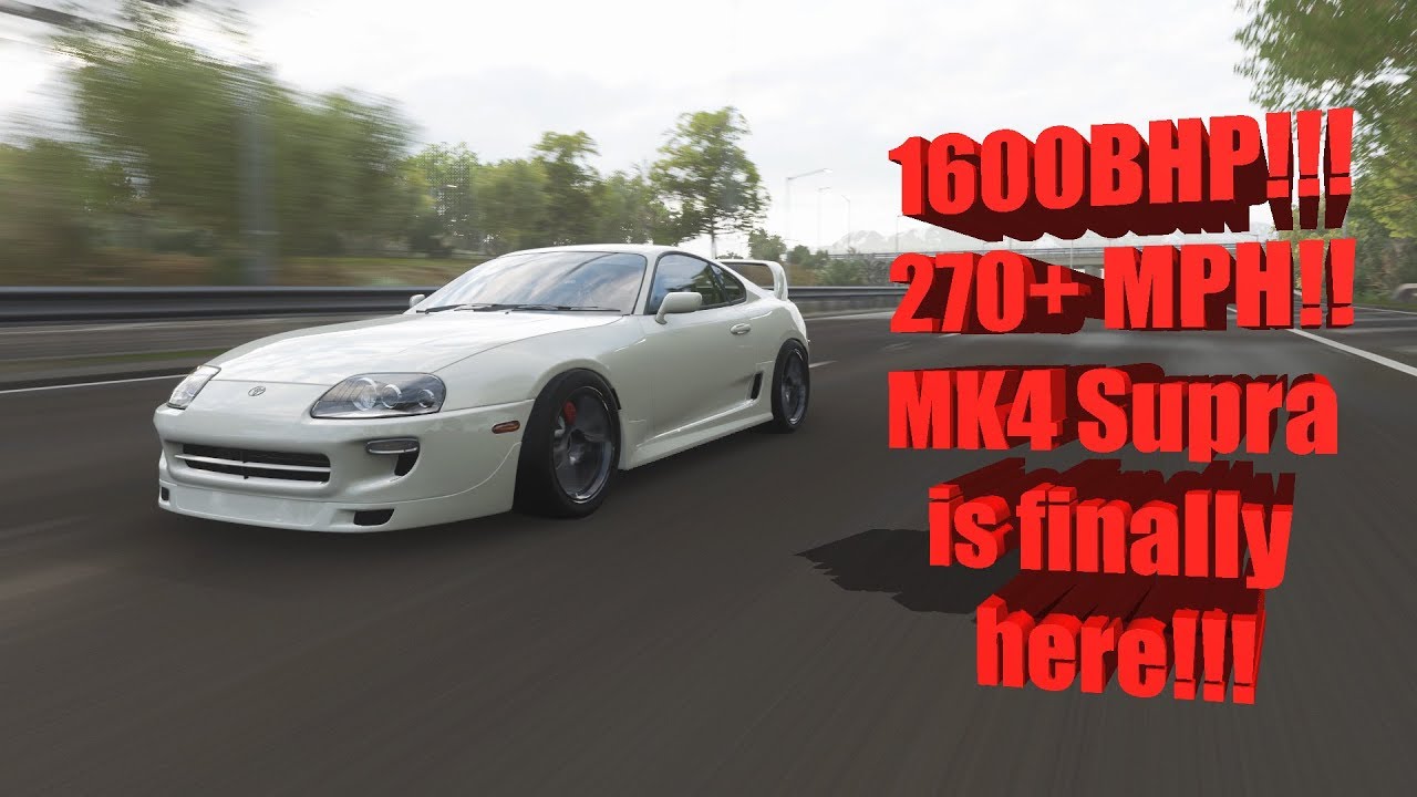 The MK4 Supra Is Finally Here!!!!! - FH4 Supra Build - 1600+BHP 2JZ - 270+MPH