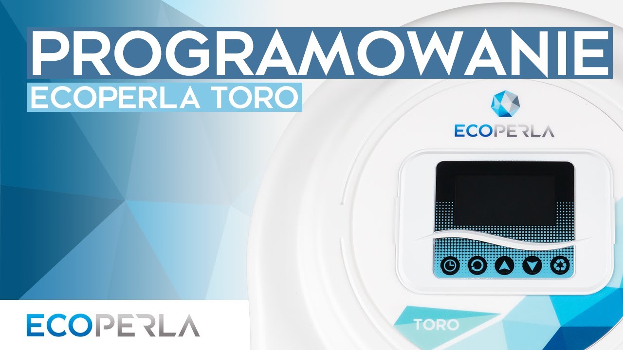 Programowanie zmiękczacza wody Ecoperla Toro | ECOPERLA 💎