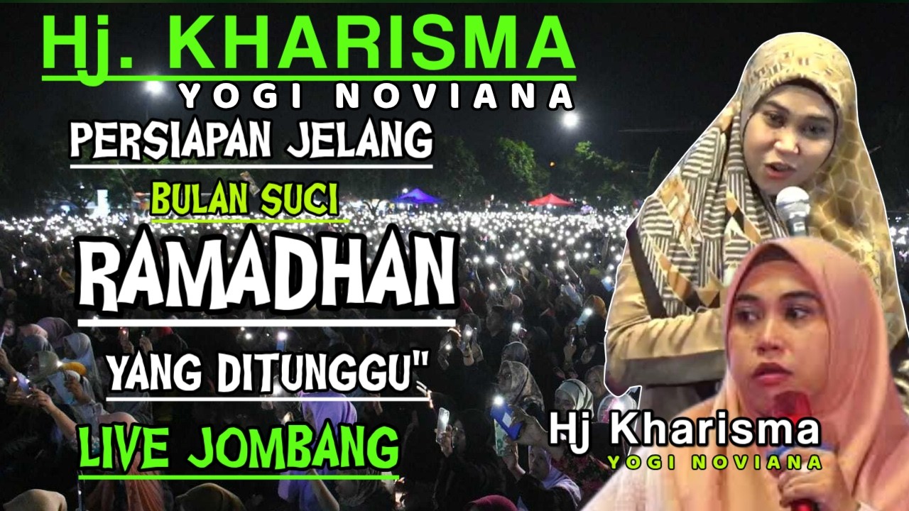 CERAMAH HJ KHARISMA YOGI NOVIANA FULL | PERSIAPAN JELANG BULAN SUCI RAMADHAN YANG DITUNGGU'
