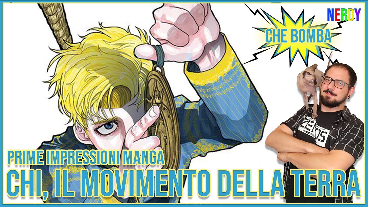 CHI, IL MOVIMENTO DELLA TERRA - PRIME IMPRESSIONI MANGA