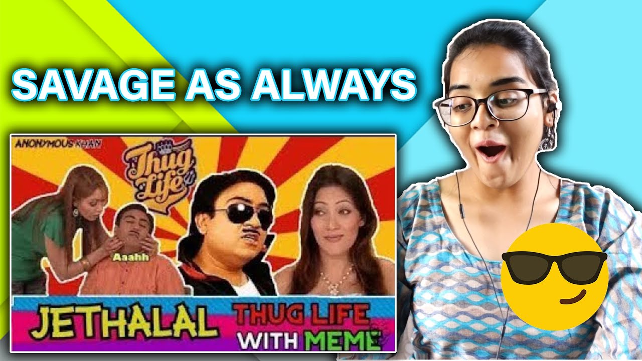 Jethalal memes Thug life REACTION | Tarak Mehta Ka Ulta chashma | Neha M.